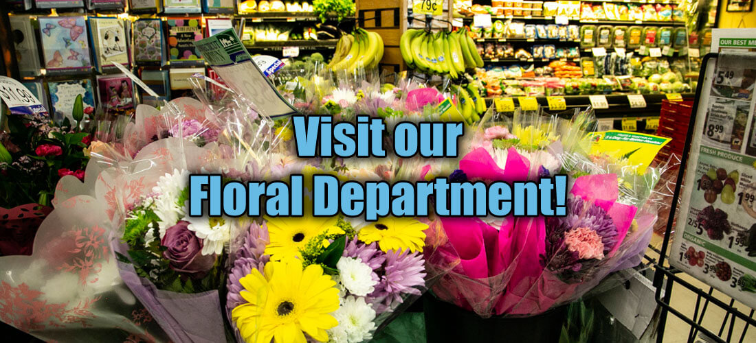 Visit our Floral Department!